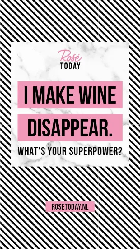 I Make Wine Disappear. What's your superpower? | Rosé, Syrah