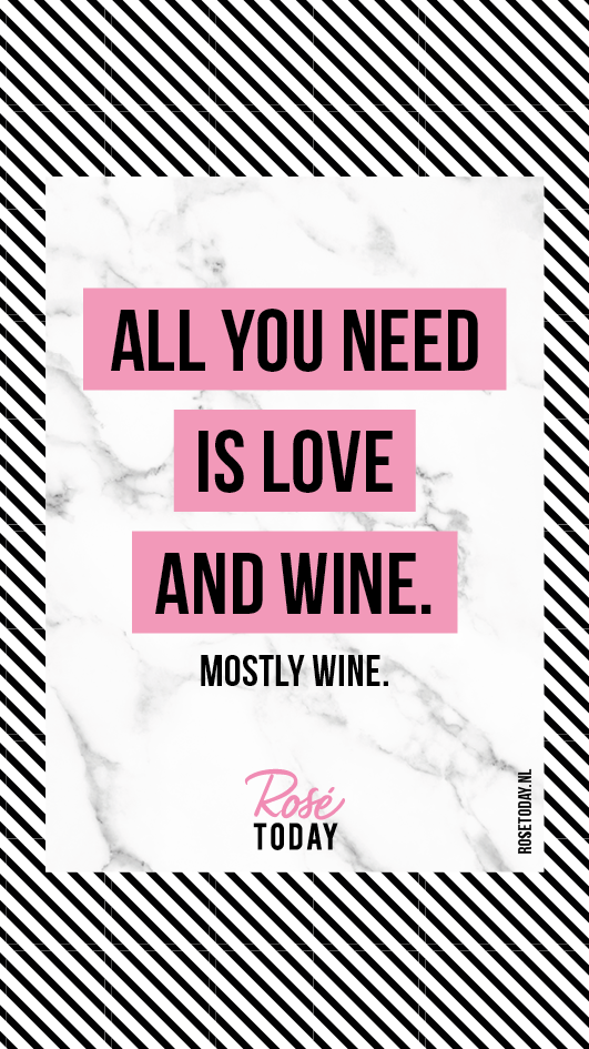 Grappig wijnetiket op rosé wijn. All you need is love and wine. Mostly Wine. Webshop Rosé Today.