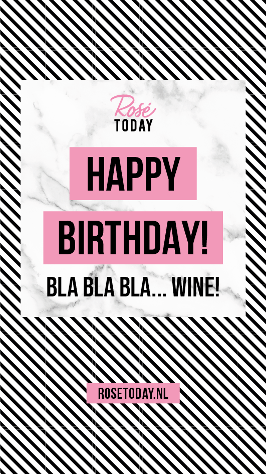 Fles rosé met grappig wijnetiket. Happy birthday! Bla bla bla...wine! Webshop Rosé Today.