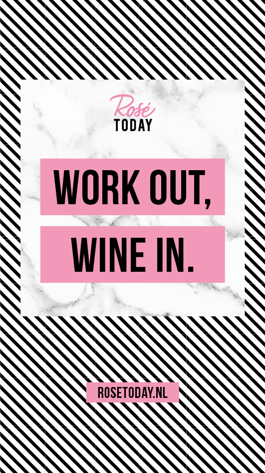 Fles rosé met grappig wijnetiket. Workout, Wine in. Webshop Rosé Today.